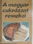 A magyar cukrászat remekei