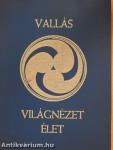 Vallás, világnézet, élet