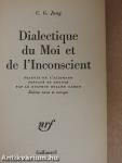 Dialectique du Moi et de l'Inconscient