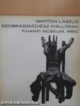 Marton László szobrászművész kiállítása