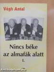 Nincs béke az almafák alatt I-II.