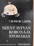 Szent István koronája nyomában