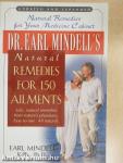 Dr. Earl Mindell's Natural Remedies for 150 Ailments