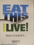 Eat This and Live!