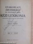 Gyakorlati áruismeret és vegyészeti árúk kézi lexikonja