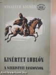 Kísértet Lublón/A szelistyei asszonyok