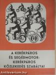 A kerékpáros és segédmotorkerékpáros közlekedés szabályai