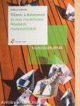 Titanic a Balatonon és más modellezési feladatok matematikából