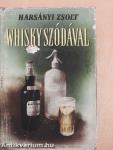 Whisky szódával I-II.