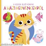 A kicsik első könyve - A házi kedvencekről