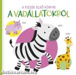 A kicsik első könyve - A vadállatokról