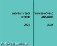 NÖVÉNYVÉDŐ SZEREK, TERMÉSNÖVELŐ ANYAGOK 2024. I-II.