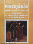 Pincejárás - From cellar to cellar