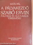 A pályakezdő Szabó Ervin politikai és kulturális törekvései