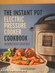 The Instant Pot - Electric Pressure Cooker Cookbook