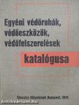 Egyéni védőruhák, védőeszközök, védőfelszerelések katalógusa
