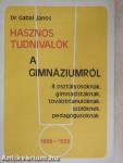 Hasznos tudnivalók a gimnáziumról