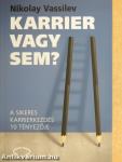 Karrier vagy sem?