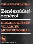 Zenészekkel - zenéről