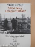 Miért beteg a magyar futball? (dedikált példány)