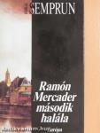 Ramón Mercader második halála
