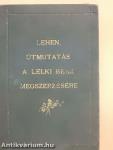 Útmutatás a lelki béke megszerzésére és megőrzésére