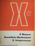 A Magyar Szocialista Munkáspárt X. kongresszusa