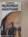 Negyvennégy augusztusában