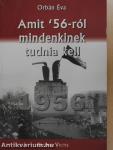 Amit '56-ról mindenkinek tudnia kell