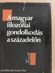 A magyar filozófiai gondolkodás a századelőn
