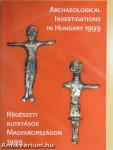 Régészeti kutatások Magyarországon 1999