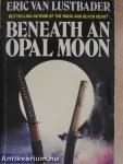 Beneath an Opal Moon