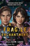 A Fragile Enchantment (UK Edition)