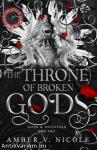 The Throne of Broken Gods (Gods & Monsters Series, Book 2)
