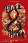 Blood & Honey (Serpent & Dove Series, Book 2)