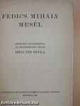 Fedics Mihály mesél
