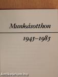 Munkásotthon 1945-1985 (minikönyv)