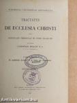 Tractatus de Ecclesia Christi I.