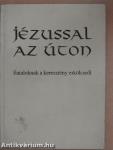 Jézussal az úton