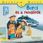 Berci és a rendőrök - Barátom, Berci 24.