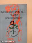 Szociáldemokrata Párt /SZDP/ története dokumentumok alapján 1989. novemberétől napjainkig (dedikált példány)