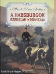 A Habsburgok szerelmi krónikája