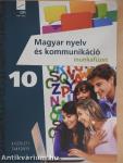 Magyar nyelv és kommunikáció 10. - Munkafüzet