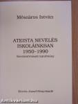 Ateista nevelés iskoláinkban 1950-1990