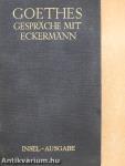 Goethes Gespräche mit Eckermann