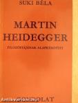 Martin Heidegger filozófiájának alapkérdései