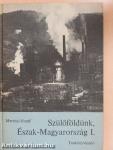 Szülőföldünk, Észak-Magyarország I.