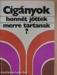 Cigányok, honnét jöttek - merre tartanak?