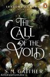 The Call of the Void (Shadows and Crowns Series, Book 3)