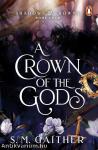 A Crown of the Gods (Shadows and Crowns Series, Book 4)